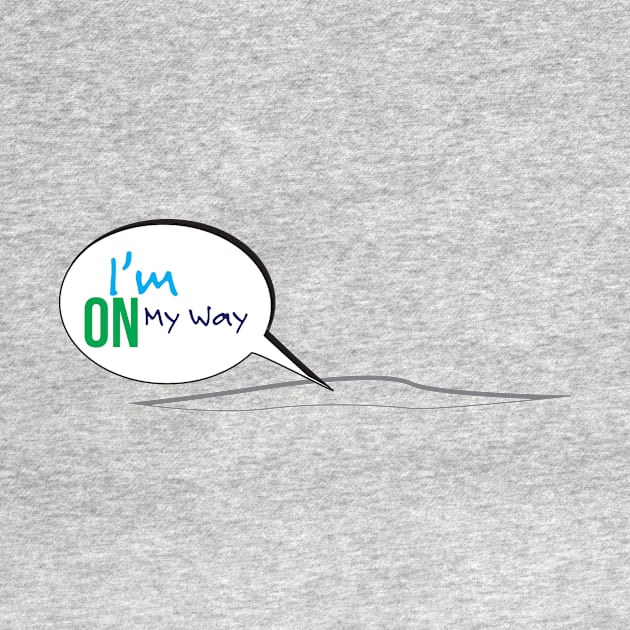 I'm on my way funny maternity T-Shirt by sigdesign